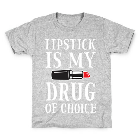 Lipstick Is My Drug Of Choice Kids T-Shirt