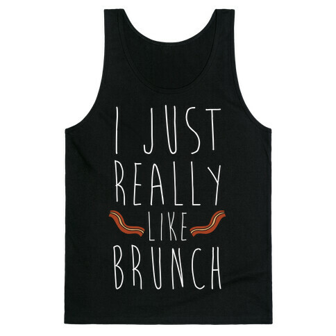 I Just Really Like Brunch Tank Top