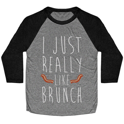 I Just Really Like Brunch Baseball Tee