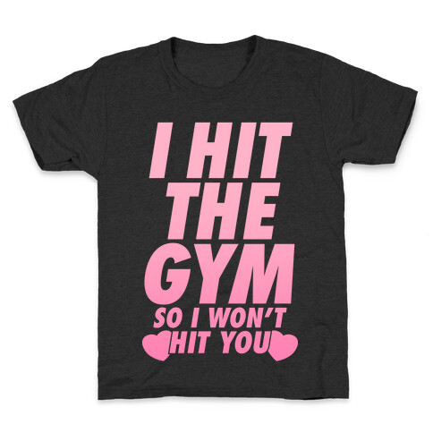 I Hit The Gym So I Won't Hit You Kids T-Shirt