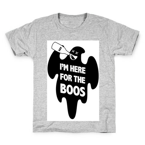 I'm Here for the Boos Kids T-Shirt