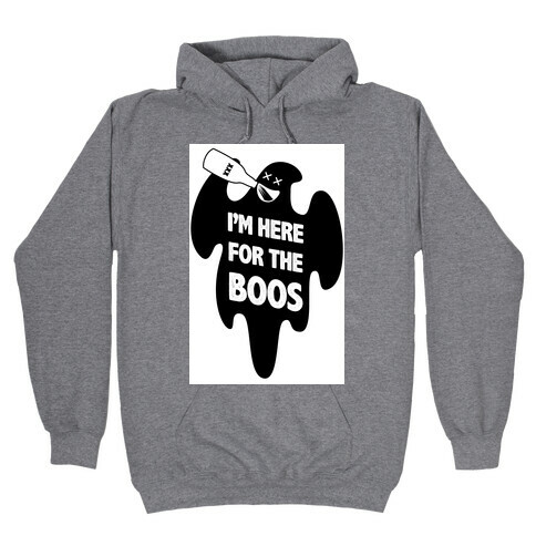 I'm Here for the Boos Hooded Sweatshirt