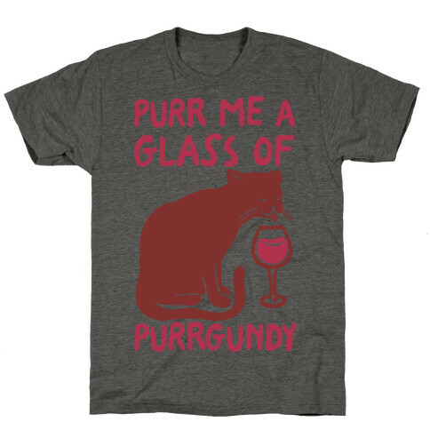 Purr Me A Glass Of Purrgundy T-Shirt