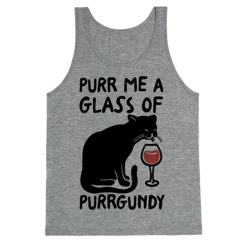 Purr Me A Glass Of Purrgundy Tank Top