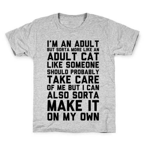 I'm An Adult But Sorta More Like An Adult Cat Kids T-Shirt