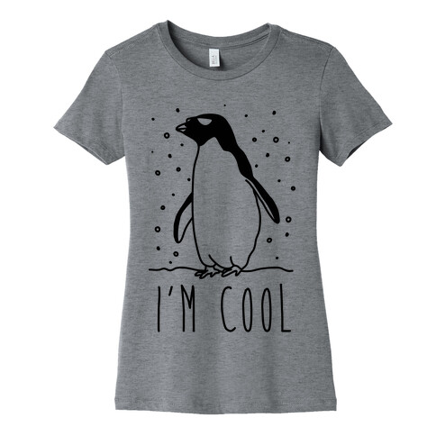 I'm Cool Penguin Womens T-Shirt