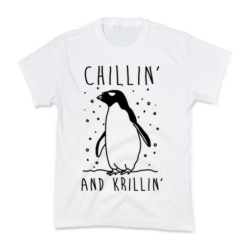 Chillin' And Krillin' Penguin Kids T-Shirt