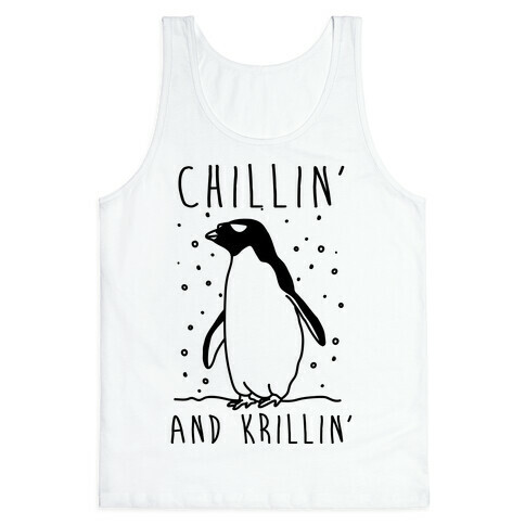 Chillin' And Krillin' Penguin Tank Top
