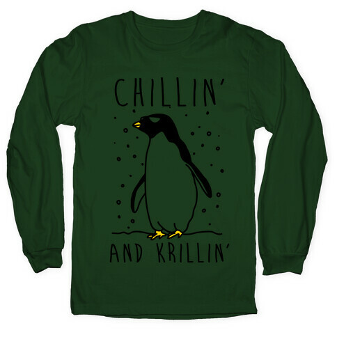 Chillin' And Krillin' Penguin Long Sleeve T-Shirts