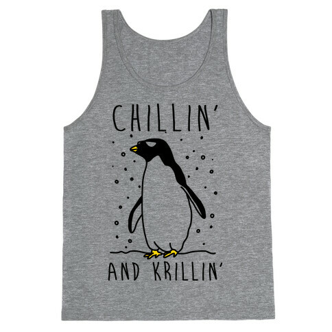 Chillin' And Krillin' Penguin Tank Top