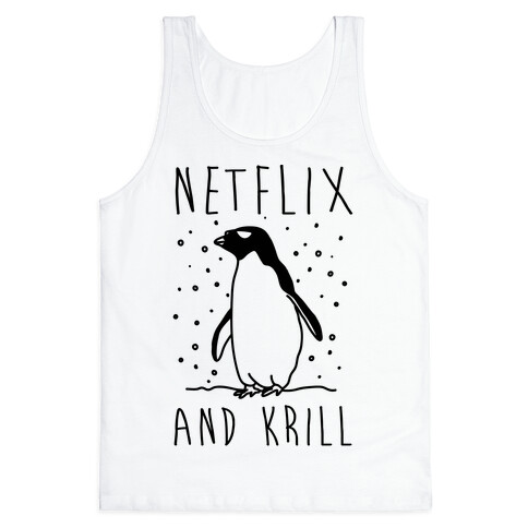 Netlfix And Krill Penguin Tank Top