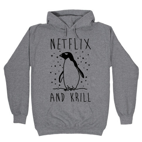 Netlfix And Krill Penguin Hooded Sweatshirt
