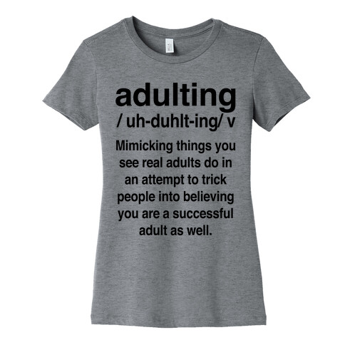 Adulting Definition Womens T-Shirt
