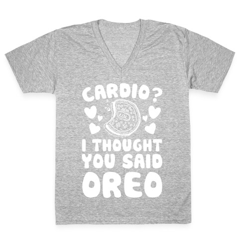 Cardio? I Thought You Said Oreo V-Neck Tee Shirt
