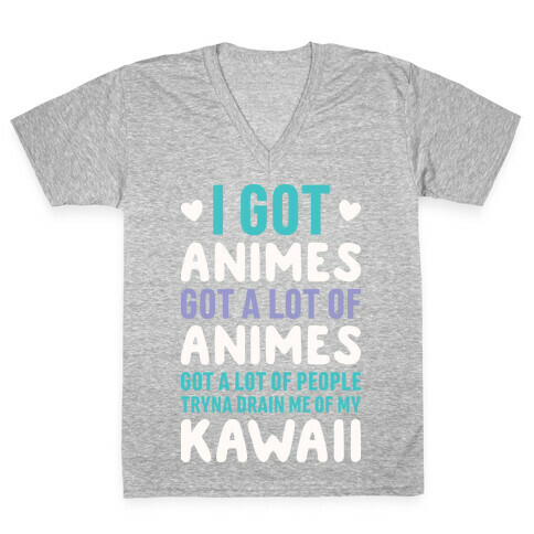 I Got Animes Got A Lot Of Animes V-Neck Tee Shirt