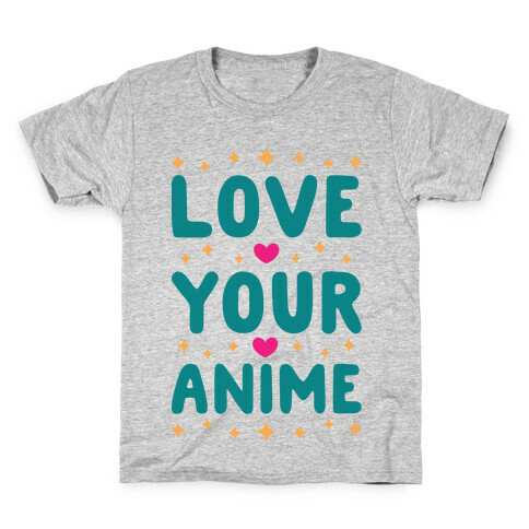 Love Your Anime Kids T-Shirt