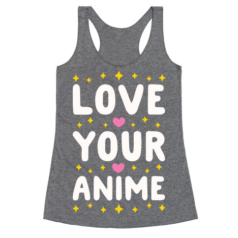 Love Your Anime Racerback Tank Top