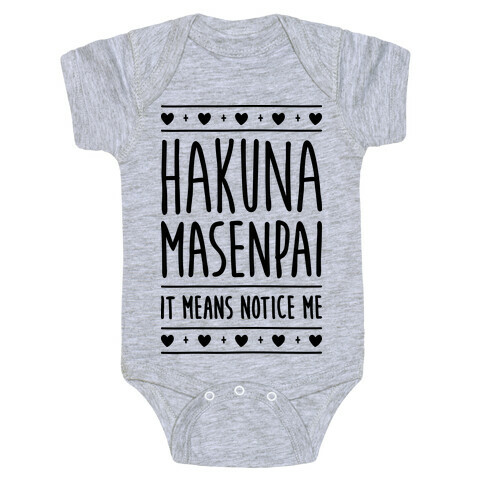 Hakuna Masenpai It Means Notice Me Baby One-Piece