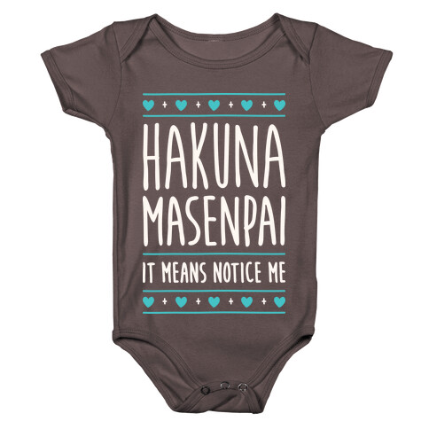 Hakuna Masenpai It Means Notice Me Baby One-Piece