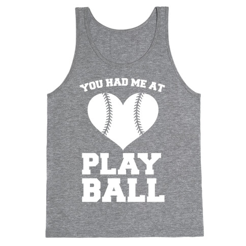 You Had Me At Play Ball Tank Top