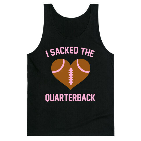 I Sacked The Quarterback Tank Top