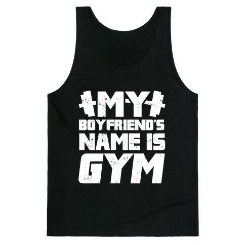 My Boyfriend's Name Is Gym Tank Top