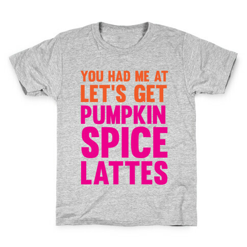 You Had Me At Pumpkin Spice Kids T-Shirt