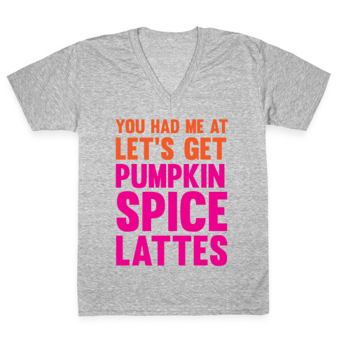 You Had Me At Pumpkin Spice V-Neck Tee Shirt