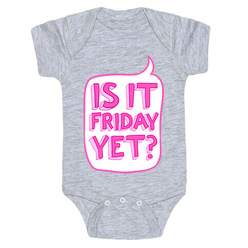 Is It Friday Yet? Baby One-Piece