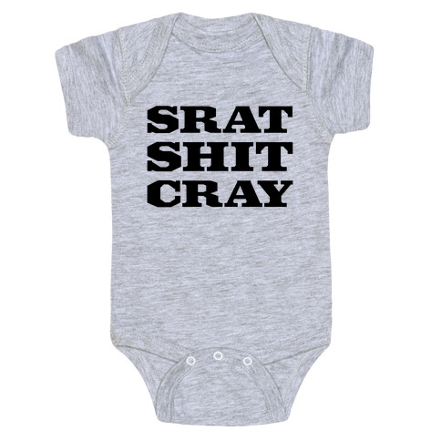 Srat Shit Cray Baby One-Piece