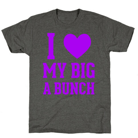 I Love My Big A Bunch T-Shirt