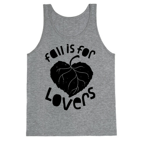 Fall Is For Lovers Tank Top