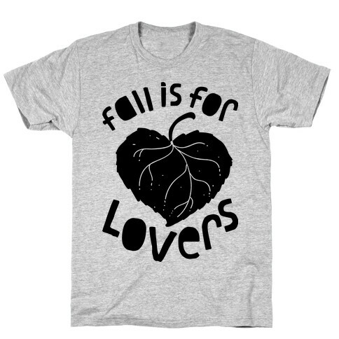 Fall Is For Lovers T-Shirt