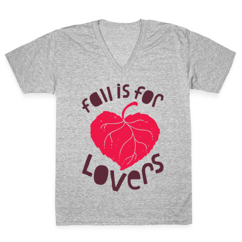 Fall Is For Lovers V-Neck Tee Shirt