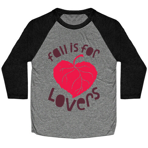 Fall Is For Lovers Baseball Tee