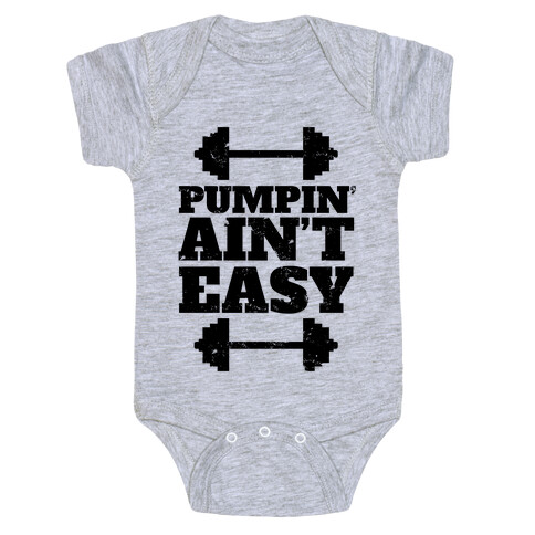 Pumpin' Ain't Easy Baby One-Piece