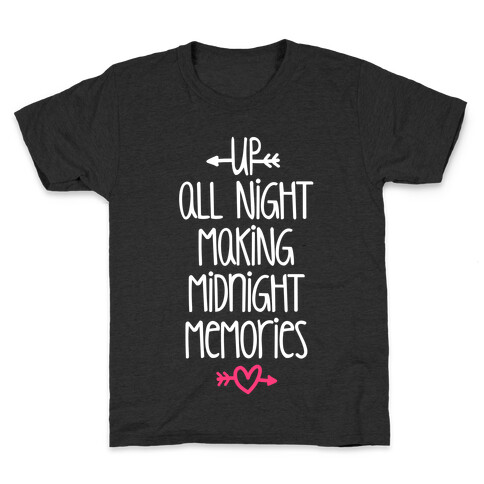 Up All Night Making Midnight Memories Kids T-Shirt