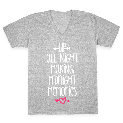 Up All Night Making Midnight Memories V-Neck Tee Shirt