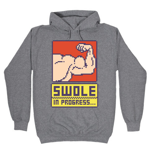 Swole In Progress Hooded Sweatshirt