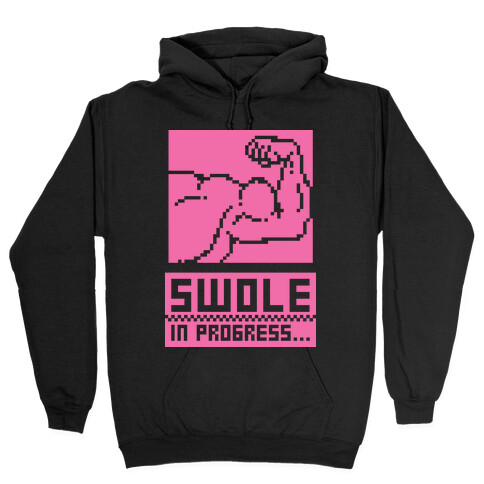 Swole In Progress Hooded Sweatshirt