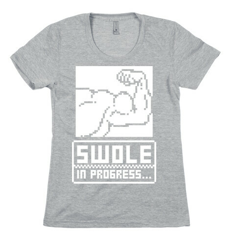 Swole In Progress Womens T-Shirt