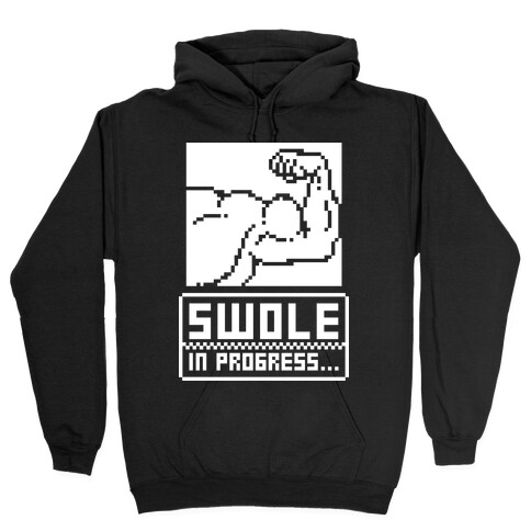 Swole In Progress Hooded Sweatshirt