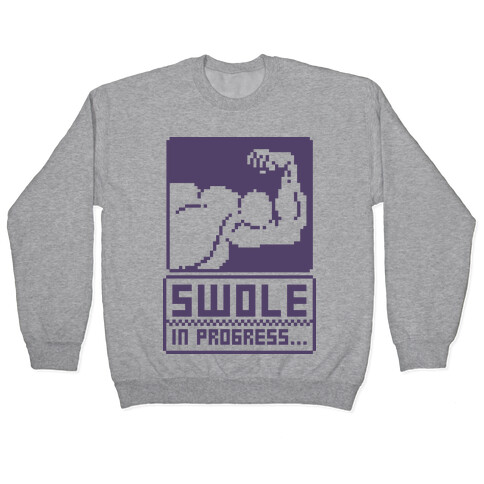 Swole In Progress Pullover