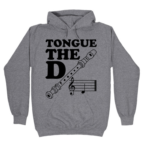 Tongue The D Hooded Sweatshirt