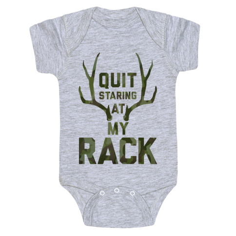 Quit Staring At My Rack (Camo) Baby One-Piece