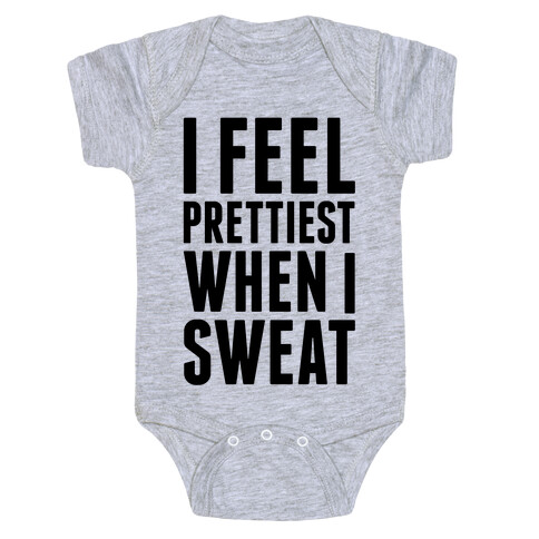 I Feel Prettiest When I Sweat Baby One-Piece