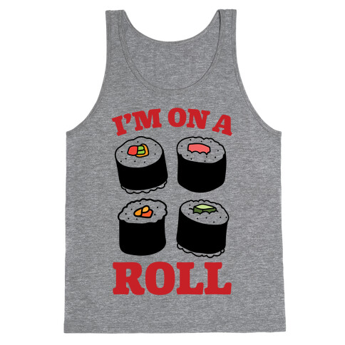 I'm On A Roll Sushi Tank Top