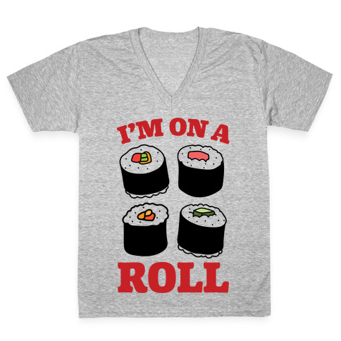 I'm On A Roll Sushi V-Neck Tee Shirt