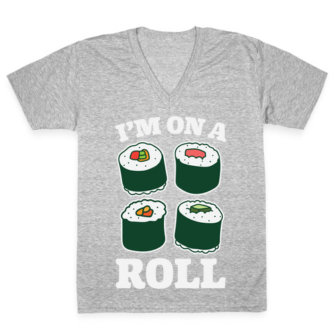 I'm On A Roll Sushi V-Neck Tee Shirt