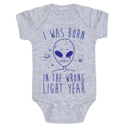 I Was Born In The Wrong Light Year Baby One-Piece